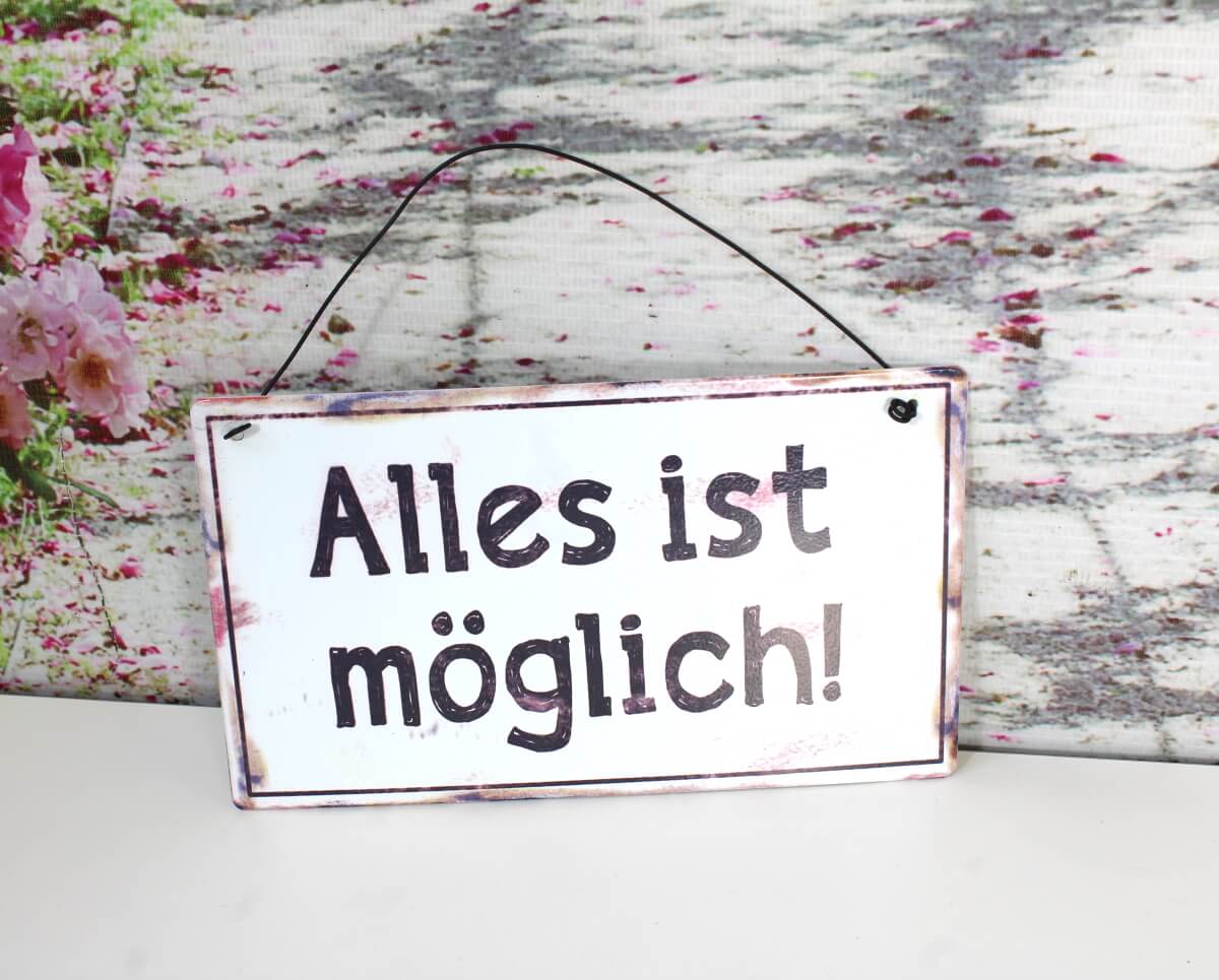 39++ Schilder mit lustigen spruechen , Deko Blechschild Lebenssprüche Aufhänger Alles ist möglich Elfengarten Dormagen
