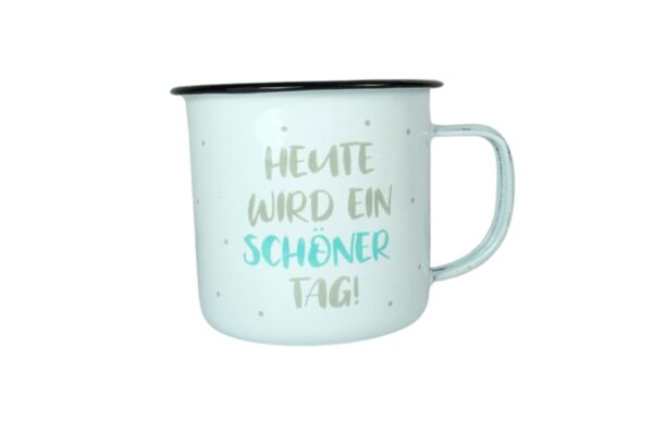 Emaille-Kaffeebecher Henkelbecher Sprüche Tasse Emaille-Tasse Heute Wird Ein Schöner Tag