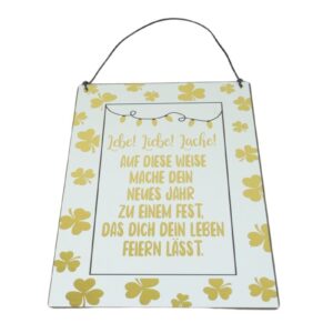 Deko Blechschild Aufhänger Lebe! Liebe! Lache! Auf diese Weise mache dein neues Jahr zu einem Fest, das dich dein Leben feiern lässt.