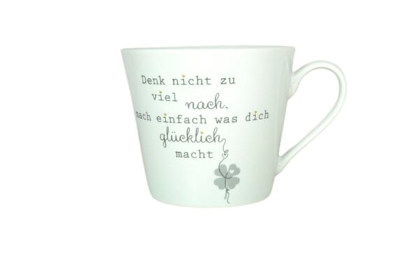 Krasilnikoff Henkeltasse Kaffeetasse Sprüche Tasse Denk nicht zu viel nach, mach einfach das was dich glücklich macht