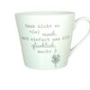 Krasilnikoff Henkeltasse Kaffeetasse Sprüche Tasse Denk nicht zu viel nach, mach einfach das was dich glücklich macht